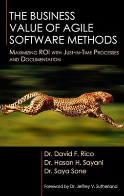 Business Value of Agile Software Methods : Maximizing ROI with Just-in-Time ...