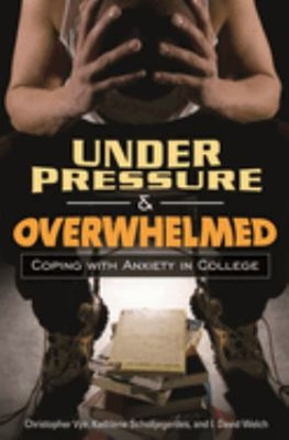 #ad Under Pressure and Overwhelmed : Coping with Anxiety in College H $11.44