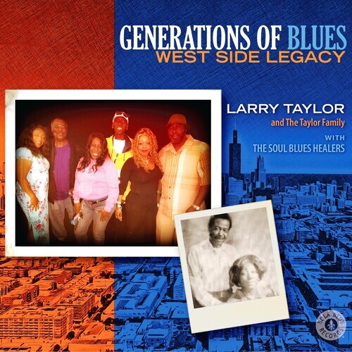 Тейлор, Ларри и The T - Generation Of Blues: Наследие Вестсайдцев [Новый диск]