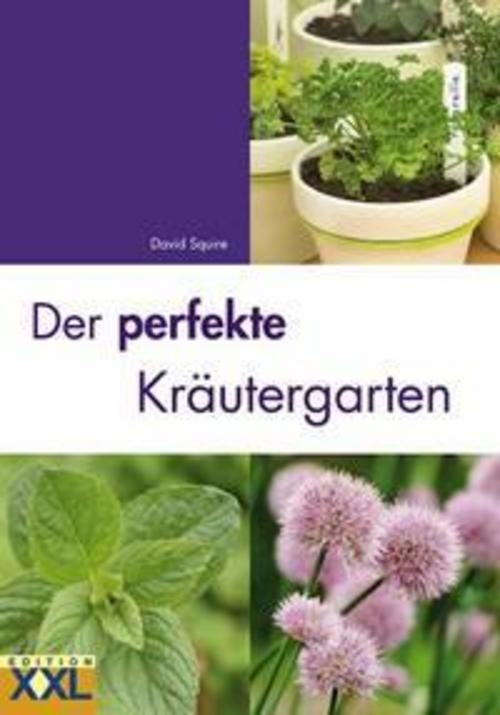 Edition Xxl Gmbh Der Perfekte Kräutergarten - Bild 2