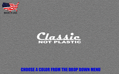 classic not plastic truck sticker vinyl funny car decal