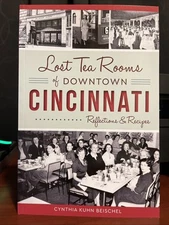 Lost Tea Rooms of Downtown Cincinnati, Ohio, Reflectios & Recipes : Very Good