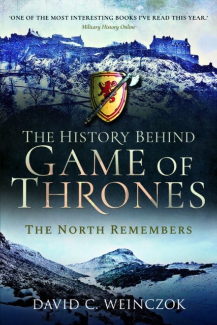 The History Behind Game of Thrones by David C Weinczok (Paperback Book)