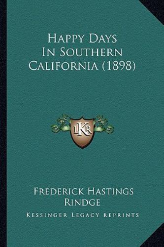 Happy Days in Southern California by Frederick Hastings Rindge (2010 ...