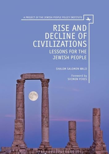 Rise And Decline Of Civilizations : Lessons For The Jewish People Shalom Salomon Wald - Image 2