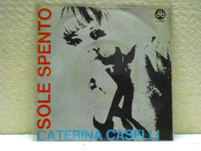 CATERINA CASELLI- 45 GIRI- "SOLE SPENTO-GIORNO " EX/EX