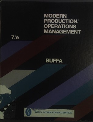 Modern Production/Operations Management 7/e Buffa, Elwood S.: