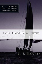 1 & 2 Timothy and Titus: 12 Studies..., Wright, Fellow 