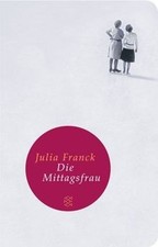 Die Mittagsfrau: Roman (Fischer Taschenbibliothek) von F... | Buch | Zustand gut