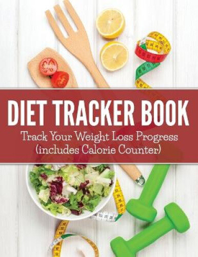 Thumbnail - Diet Tracker Book: Track Your Weight Loss Progress (includes Calorie