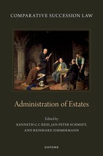 Comparative Succession Law: Volume IV: Administration of Estates by Kenneth G.C.