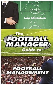 The Football Managers Guide to Football Management von ... | Buch | Zustand gut
