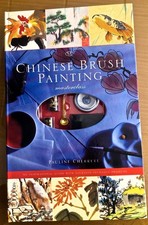 Chinese Brush Painting Masterclass: An Inspirational Guide with Fourteen Stu...