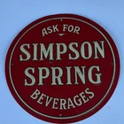 SIMPSON SPRING BEVERAGES 11” Round Tin Sign • ASK FOR • Vintage Soda Advertising