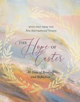 The Hope of Easter: 40 Days of Reading and Reflection by Zondervan: Used