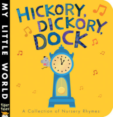 Hickory, Dickory, Dock (My Little World) - Hardcover - ACCEPTABLE