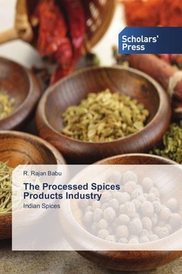 The Processed Spices Products Industry R. Rajan Babu