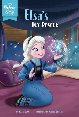 Elsa's Icy Rescue (Disney Before the Story), Egan, Kate
