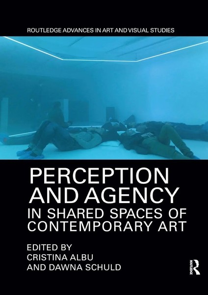 Perception And Agency In Shared Spaces Of Contemporary Art | Albu (U. A.) | Buch-image