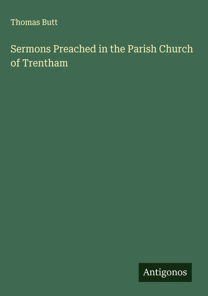 Thomas Butt | Sermons Preached In The Parish Church Of Trentham | Buch (2025)-image