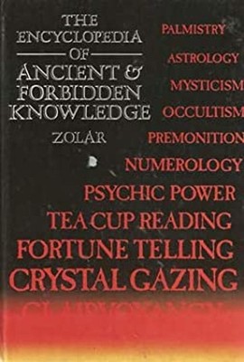 The Encyclopedia of Ancient & Forbidden Knowledge Hardcover Zolar
