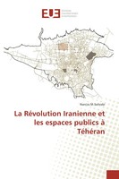La RéVolution Iranienne Et Les Espaces Publics à TéHéRan Narciss M. Sohrabi Buch