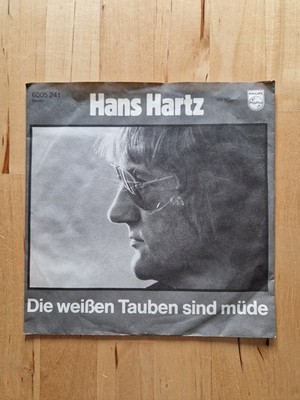 Hans Hartz: DIE WEISSEN TAUBEN SIND MÜDE (7'' Vinyl Single von 1982) top