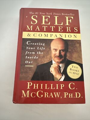 Self Matters & Companion  Creating Your Life from the Inside Out: DR Phil HC