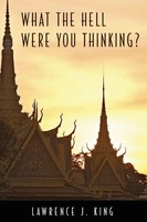 Lawrence J. King | What The Hell Were You Thinking? | Taschenbuch | Englisch