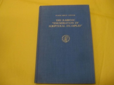 The Rabbinic ''Enumeration of Scriptural Examples'': A Study of a Rabbinic Pattern