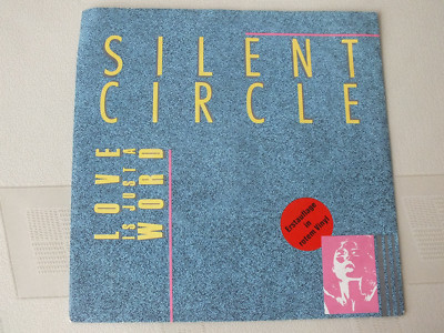 Silent Circle - Love is Just a Word 1 Single RPM 45 rote Vinyl Schallpl. s.g.