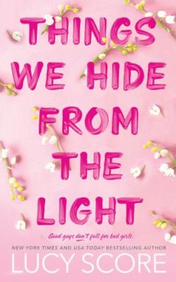 Things We Hide from the Light by Lucy Score (2023, Trade Paperback)