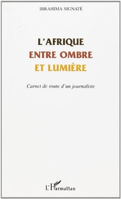 L'AFRIQUE EN OMBRE ET LUMIERE ; CARNET DE ROUTE D'UN **BRAND NEW**