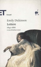 Lettere 1845-1886 - Emily Dickinson ( Giulio Einaudi Editore) [2006]