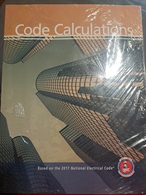 Code Calculations - 2017 : Based on 2017 NEC by electrical training ALLIANCE...