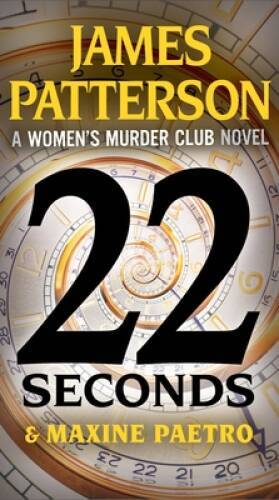 22 Seconds (A Womens Murder Club Thriller, 22) By Patterson, James - ACCEPTABLE