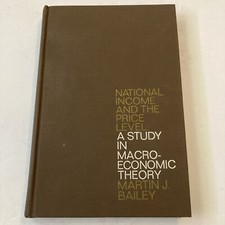 National Income Price Level A Study In Macro Economic Theory Marin J Bailey 1971