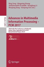 Advances in Multimedia Information Processing ? PCM 2017: 18th Pacific-Rim Confe