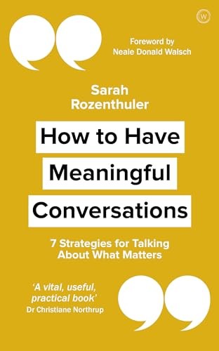 How to Have Meaningful Conversations: 7 Strategies for Talking A