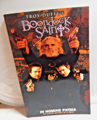 BOONDOCK SAINTS VOLUME 1: IN NOMINE PATRIS By Troy Duffy & J. B. Love  Paperback