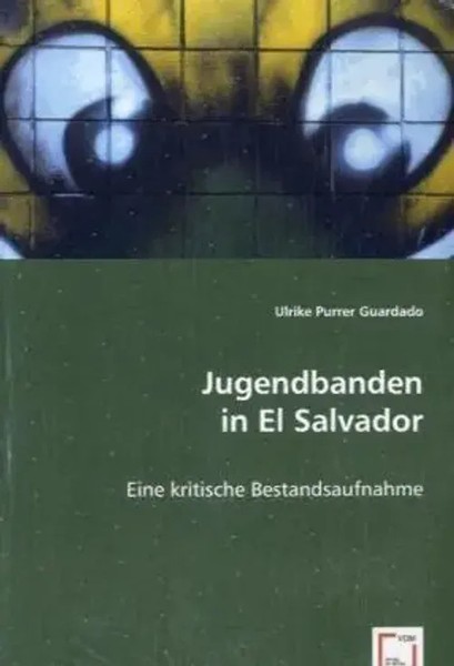 Jugendbanden In El Salvador Eine Kritische Bestandsaufnahme Guardado Taschenbuch-image