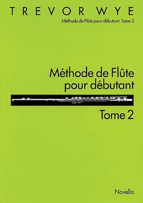 Methode De Flute Pour Debutant: Tome 2 Flute Edition