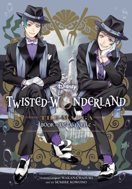 Disney Twisted-Wonderland: The Manga - Book of Octavinelle, Vol. 2 by Yana Tobos
