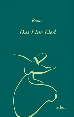 Das Eine Lied | Rumi | Taschenbuch | 105 S. | Deutsch | 2015 | Arbor Verlag