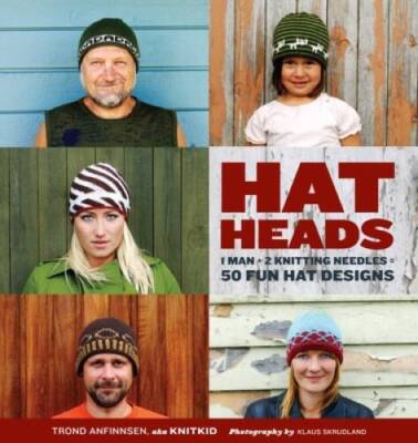 HatHeads: 1 Man  2 Knitting Needles  50 Fun Hat Designs - Paperback - GOOD