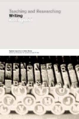 Teaching and Researching Writing (Applied Linguistics in Action) - VERY GOOD