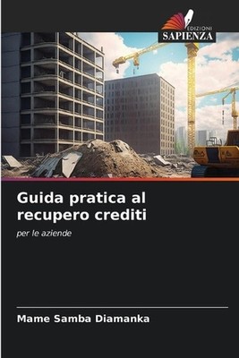 Guida pratica al recupero crediti by Mame Samba Diamanka Paperback Book