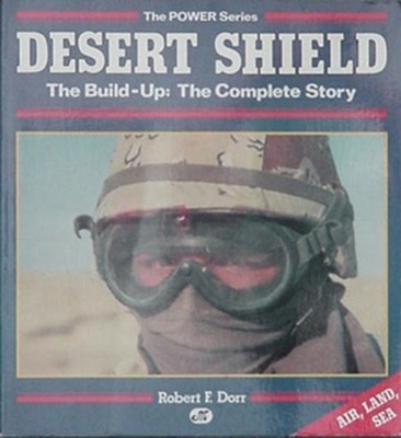 OPERATION DESERT SHIELD - THE BUILD-UP / COMPLETE STORY, 1991 BOOK