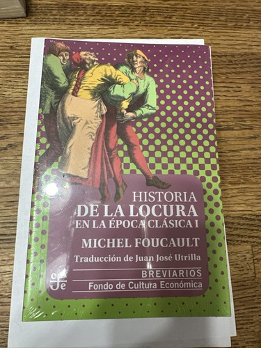 Psiquiatria y Psicologia Ser.: Historia de la Locura en la Epoca Clasica, I...