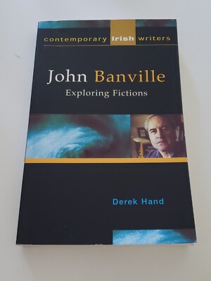 John Banville : Exploring Fictions Paperback Derek Hand VG